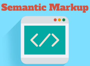 The Benefits of Semantic Markup