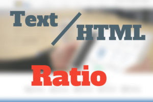 What is HTML Ratio and How Does It Affect My Site?